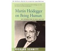 Martin Heidegger on Being Human Richard Schmitt (Auteur)