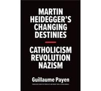 Martin Heideggers Changing Destinies - Guillaume Payen - Yale University Press - Livre en Anglais - Hardback Guillaume PayenGuillaume Payen (Auteur)