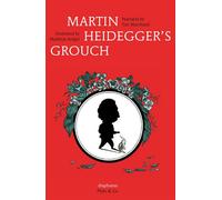 Martin Heidegger's Grouch - Marchand & Arégui - Diaphanes - relié - Document jeunesse dès 9 ans