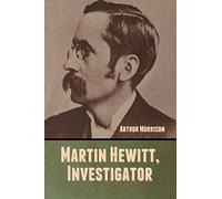 Martin Hewitt, Investigator