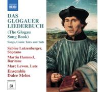 Das Glogauer Liederbuch – NAXOS Deutschland Musik & Video Vertriebs-GmbH