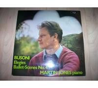 Martin Jones - ZRG 741 MARTIN JONES Busoni Elegies / Ballet Scenes 4