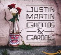 Martin, Justin - Ghettos & Gardens [Import]