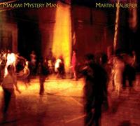 Martin Kälberer – Malawi Mystery Man – CD – Edel