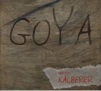 Kaelberer, Martin - Goya