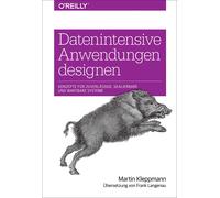Martin Kleppman Datenintensive Anwendungen designen: Konzepte für zuverl (Poche)