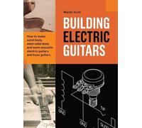 Martin Koch Building Electric Guitars (Relié)