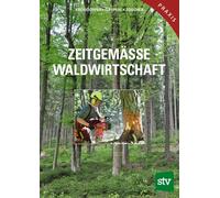 Martin Krondorfer Hubert Gasperl Johann Zösche Zeitgemässe Waldwirtschaf (Poche)