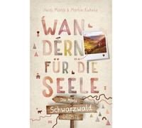 Martin Kuhnle Heidi M Schwarzwald - die Mitte. Wandern für die Seele: W (Poche)