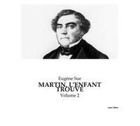 Martin, l'enfant trouvé Volume 2 - Eugène Sue - Culturea - broché - Roman