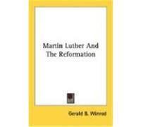 Martin Luther and the Reformation Winrod, Gerald B. (Auteur)