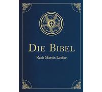 Martin Luther Die Bibel - Altes und Neues Testament (Cabra-Lederausgabe) (Relié)