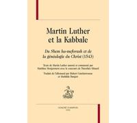 Martin Luther et la Kabbale - "du Shem Ha-Meforash et de la Généalogie du Christ" (1543)