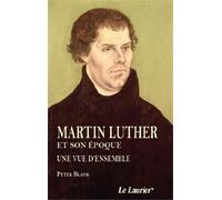 Martin Luther Et Son Époque - Une Vue D'ensemble