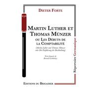 Martin luther et thomas münzer Les debuts de la comptabilite - Dieter Forte - Du Brigadier Editions - broché - Théâtre