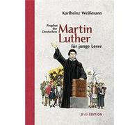 Martin Luther für junge Leser | Karlheinz Weißmann Karlheinz Weißmann (Auteur)