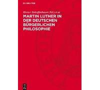 Martin Luther In Der Deutschen Bürgerlichen Philosophie
