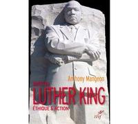 Martin luther king - ethique & action Anthony Mangeon (Auteur)