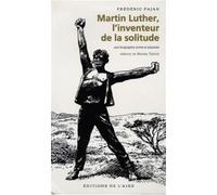 Martin Luther, l'inventeur de la solitude