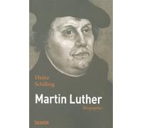 Martin Luther, rebelle dans un temps de rupture - Heinz Schilling - Salvator - broché - Essai