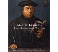 Martin Luther'S Basic Theological Writings (Paperback) Timothy F Lull, William Russell (Auteur)