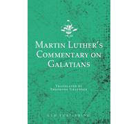 Martin Luther's Commentary On Galatians