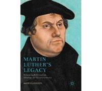 Martin Luthers Legacy - Mark Ellingsen - Palgrave Macmillan - Livre en Anglais - Hardback Mark EllingsenMark Ellingsen (Auteur)