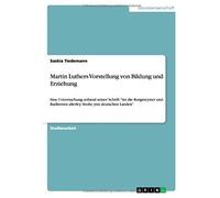 Martin Luthers Vorstellung Von Bildung Und Erziehung