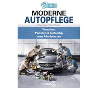 Martin Mainka O Moderne Autopflege: Waschen, Polieren & Detailing vom Al (Poche)