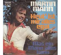 Martin Mann - Heut' Ist Mir Alles Egal / Was Ein Mann Alles Kann