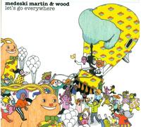 Martin Medeski & Wood - Let's Go Everywhere