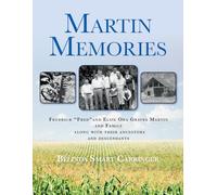 Martin Memories: Fredrick “Fred” and Elsie Ora Graves Martin and Family along with their ancestors and descendants