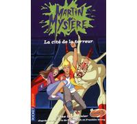 Martin Mystère - La cité de la terreur
