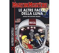 Martin Mystère. Le altre facce della luna. Favole per giovani seleniti