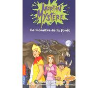 Martin Mystère - Le monstre de la forêt
