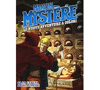 Martin Mystere. Le Nuove Avventure A Colori