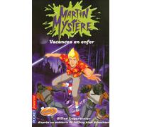 Martin Mystère - Vacances en enfer
