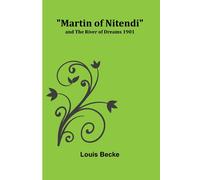 Martin Of Nitendi; And The River Of Dreams 1901
