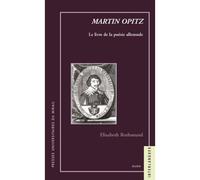 Martin Opitz Le livre de la poésie allemande - Elisabeth Rothmund - Presses Universitaires Du Midi - broché - Essai