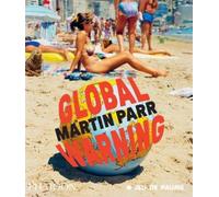 Martin Parr Global Warning (Poche)