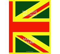 Martin Parr We Love Britain !