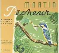 Durdikova Lida / Rojankovsky Feodor – Martin-pêcheur – Album jeunesse dès 6 ans – Broché