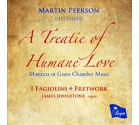 Martin Peerson A Treatie Of Humane Love