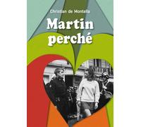 Martin perché - Christian de Montella - Ecole Des Loisirs - broché - Roman adolescent dès 13 ans