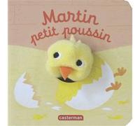 Martin petit poussin – Livre marionnette pour bébé (dès 3 mois) – Casterman