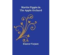 Martin Pippin In The Apple Orchard