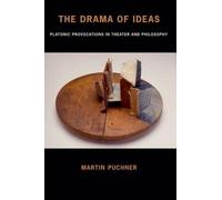 Martin Puchner The Drama of Ideas (Poche)