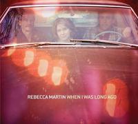 Martin, Rebecca - When I Was Long Ago [Import]