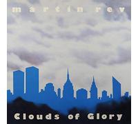 Martin Rev - Clouds of Glory