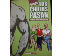 Martín Sánchez, S: Chulos Pasan Pero Las Hermanas Quedan